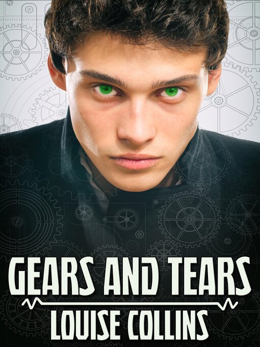 Title details for Gears and Tears by Louise Collins - Available